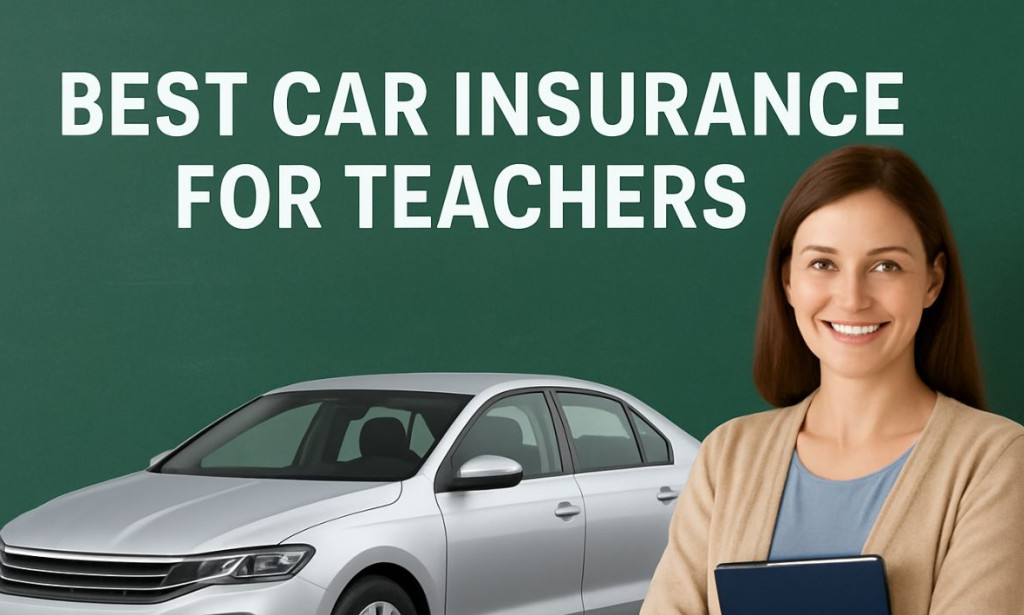 10 Best Car Insurance for Teachers – Save More